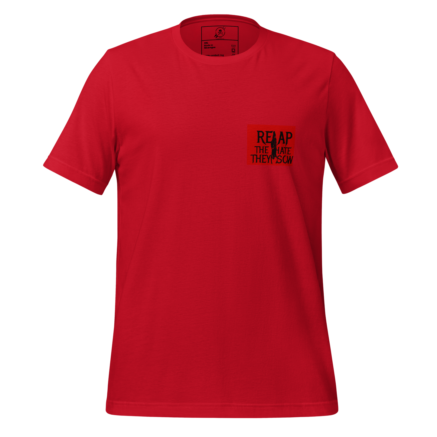 [LARGE SIZE] Reap the Hate They Sow Tee